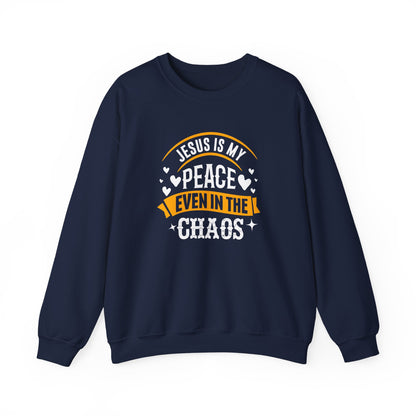 Jesus Is My Peace Even in the Chaos Sweatshirt