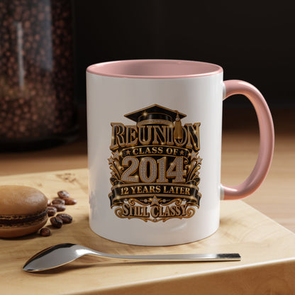 Reunion Class of 2014 Coffee Mug — "Still Classy" 10‑Year Reunion Gift