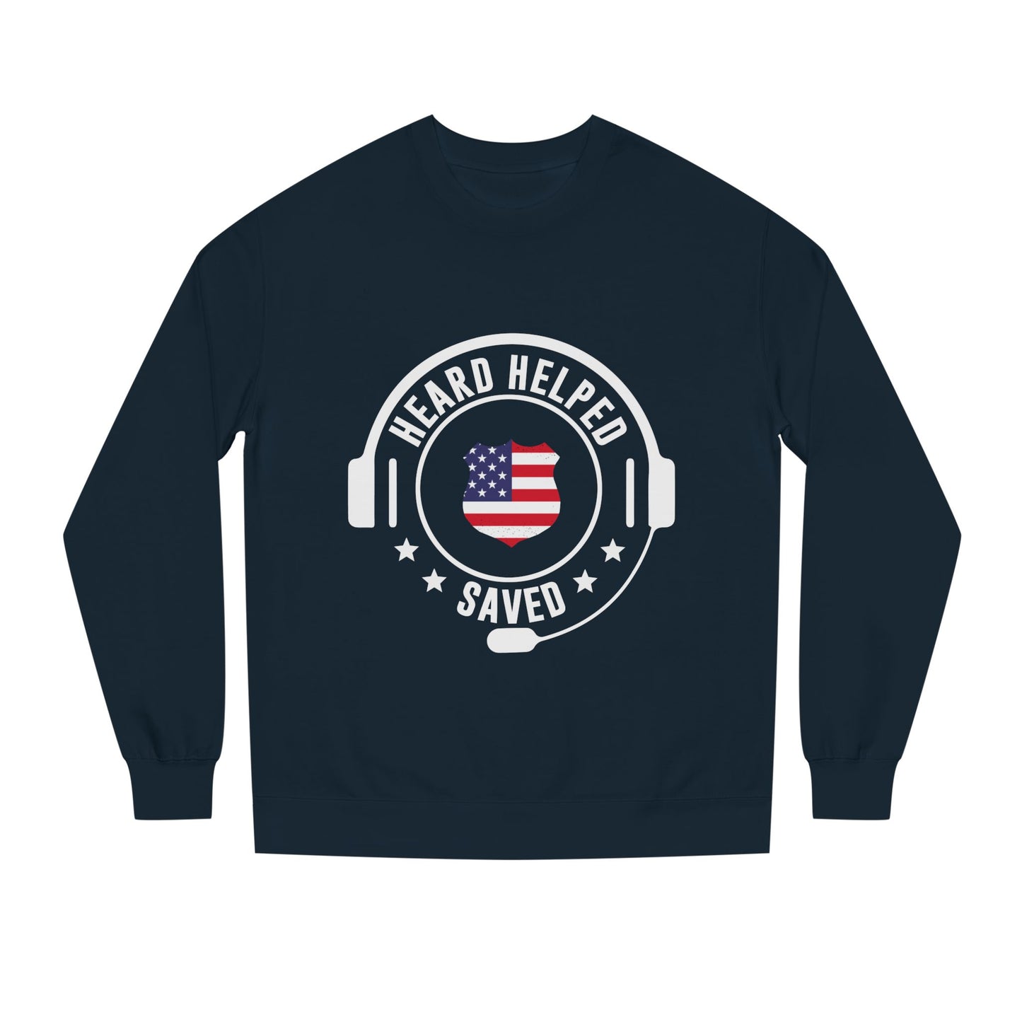 Headset Support Crewneck – "Heard Helped Saved" American Flag Design