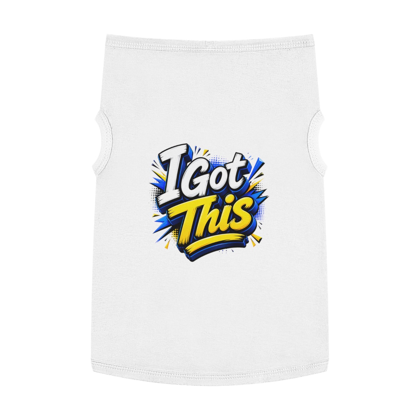 I Got This Pet Tank Top — Motivational Dog/Cat Tee for Confident Pets
