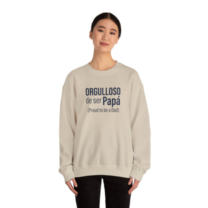 "Orgulloso de ser Papá (Proud to be a Dad)" Sweatshirt
