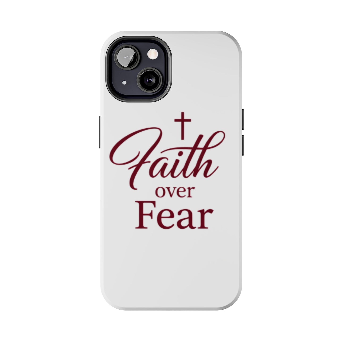 Faith Over Fear Tough Phone Case — Christian Inspirational Protective Phone Cover
