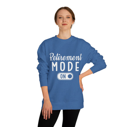 Retirement Mode On Sweatshirt