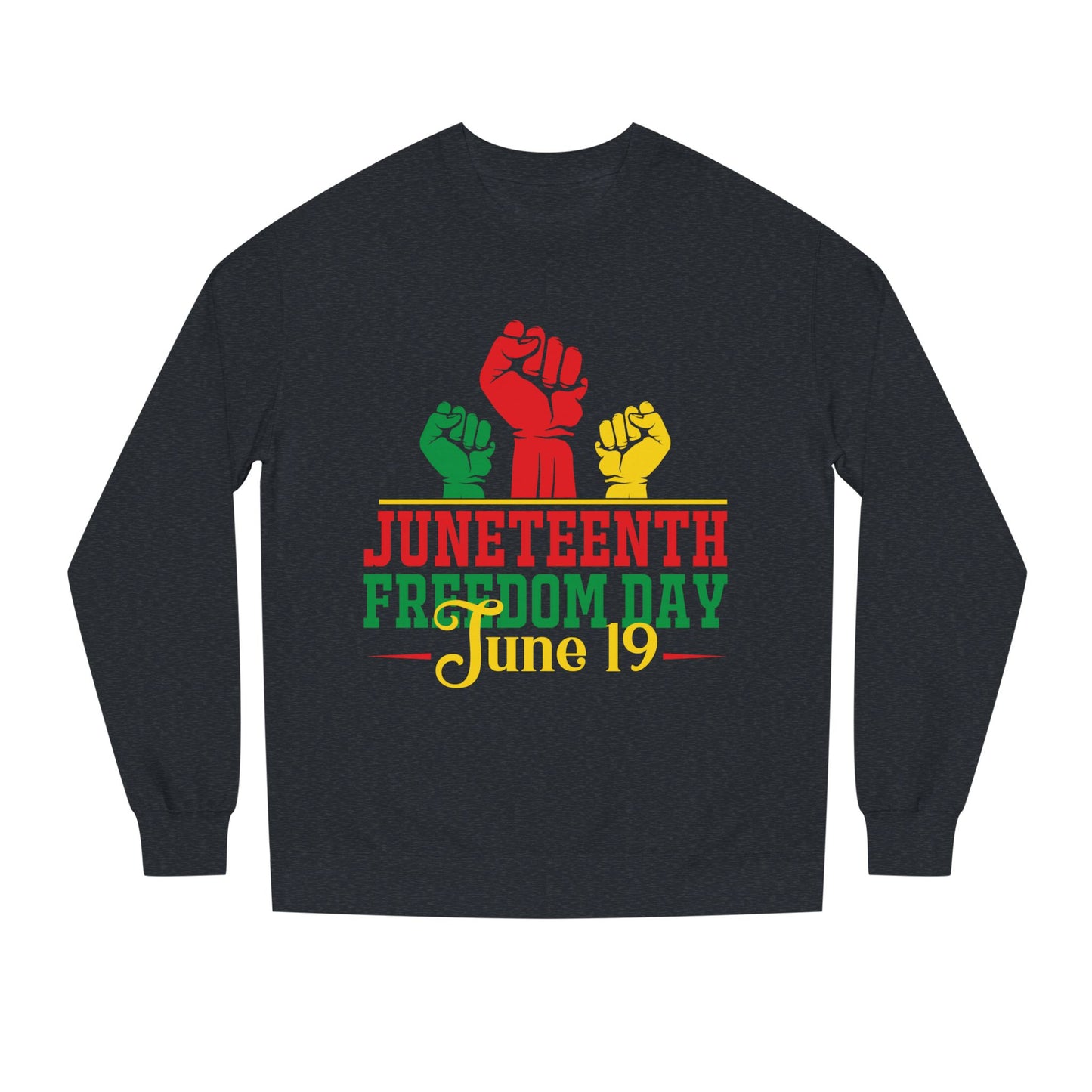 Juneteenth Freedom Day Sweatshirt — June 19 Celebration Crew