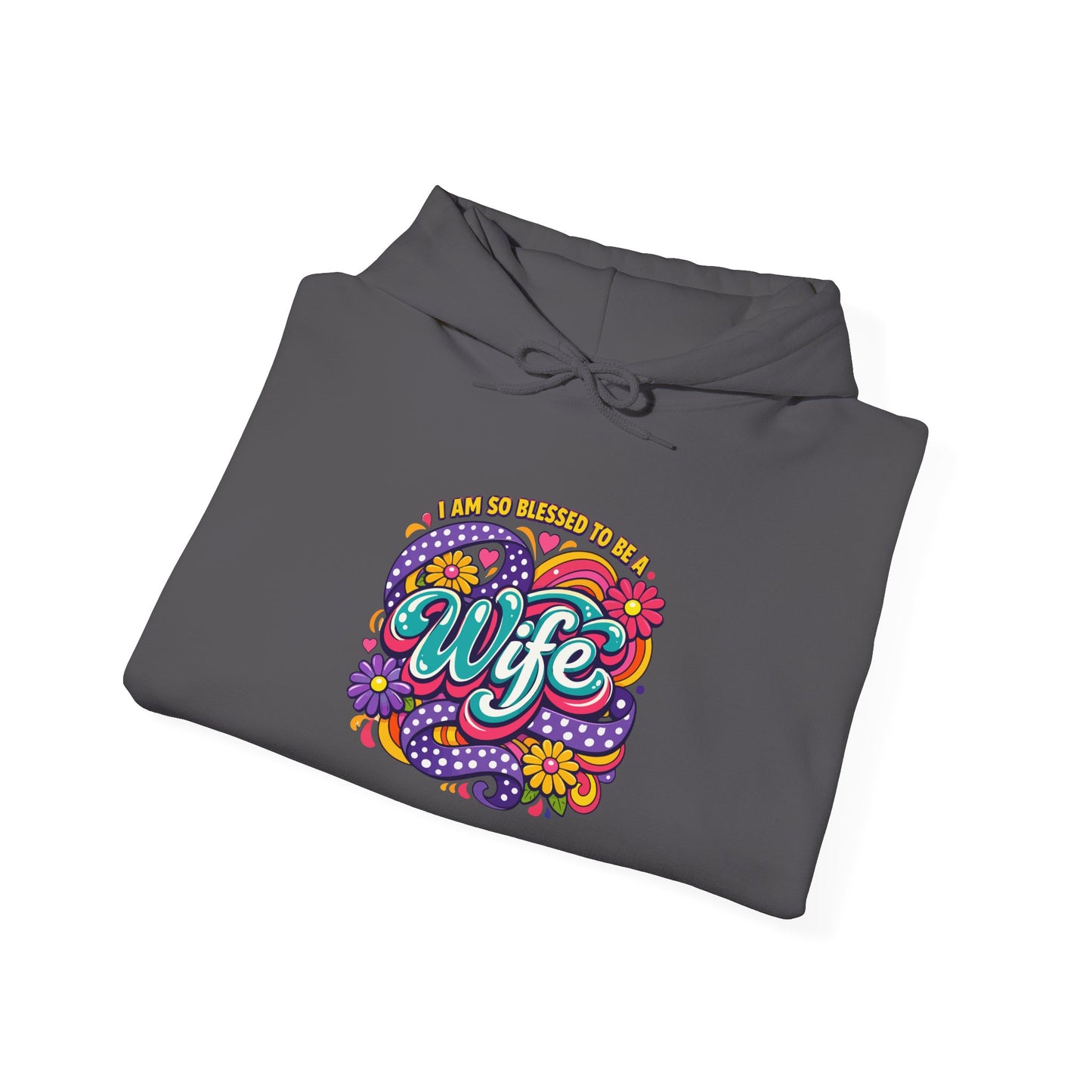 "I Am So Blessed To Call Her Wife" Hoodie