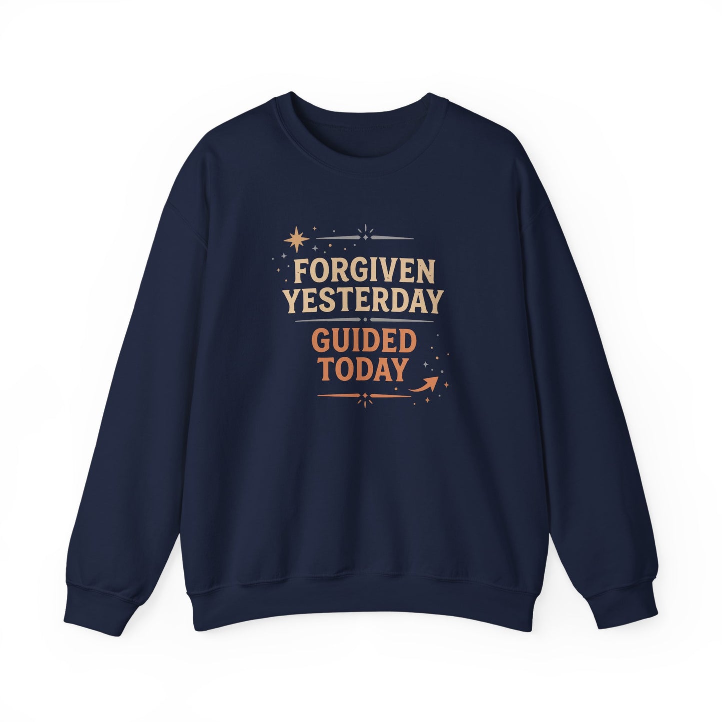 Forgiven Yesterday Guided Today Sweatshirt