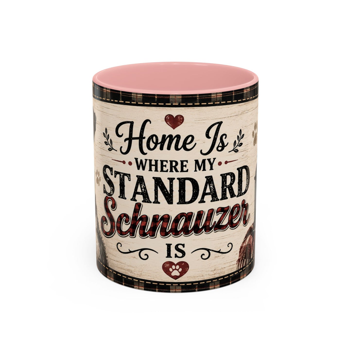 Standard Schnauzer Coffee Mug — "Home Is Where My Standard Schnauzer Is" Accent Mug