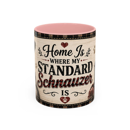 Standard Schnauzer Coffee Mug — "Home Is Where My Standard Schnauzer Is" Accent Mug