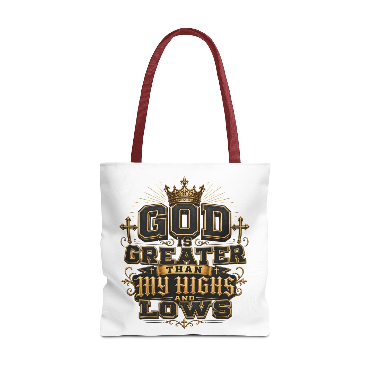 God Is Greater Than My Highs and Lows Tote Bag
