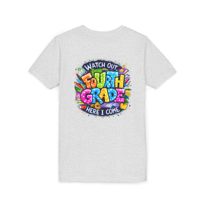 Fourth Grade T-Shirt — "Watch Out Fourth Grade Here I Come" Colorful Kids Back-to-School Tee