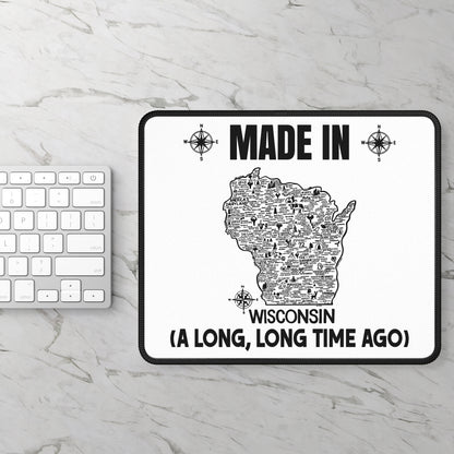 Made in Wisconsin Mouse Pad — 'Made in Wisconsin (A Long, Long Time Ago)' State Map Gaming/Desk Mat