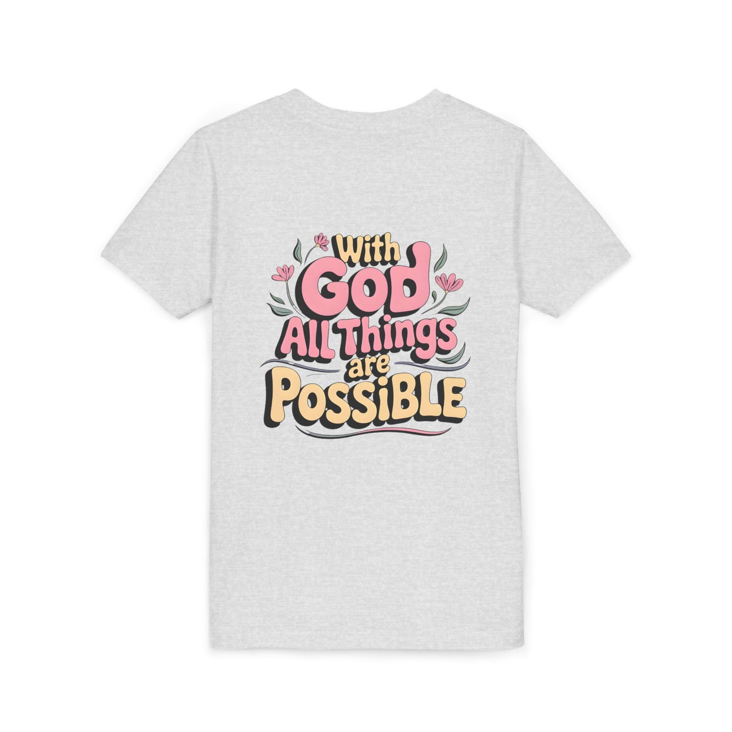 Youth Tee - "With God All Things Are Possible" Inspirational Christian Shirt