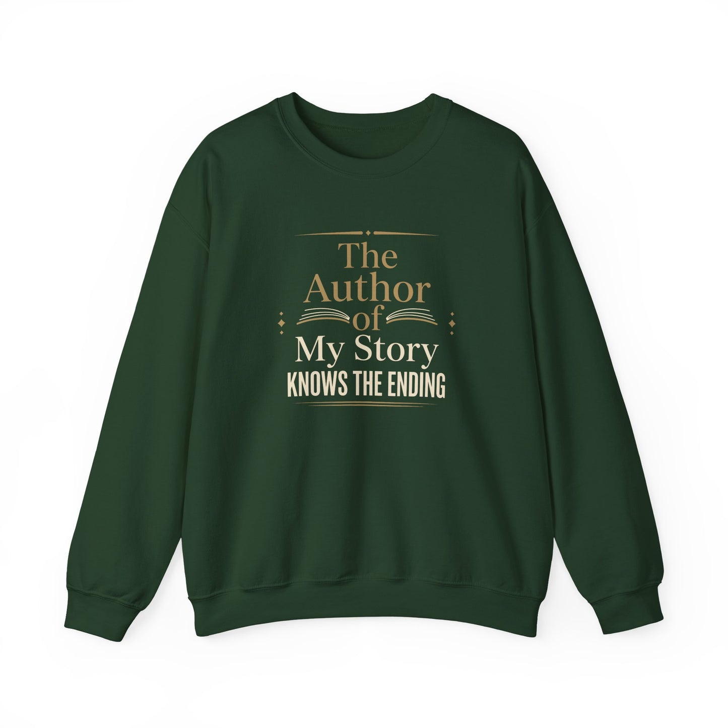 The Author of My Story Knows the Ending Sweatshirt
