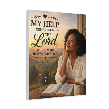 Stretched Canvas - "My Help Comes From the Lord" Inspirational Psalm 121 Wall Art