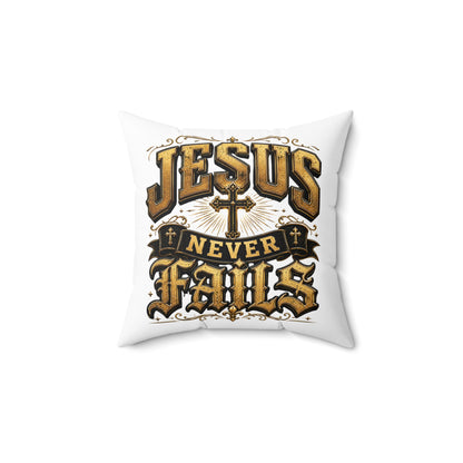 Jesus Never Fails Decorative Pillow