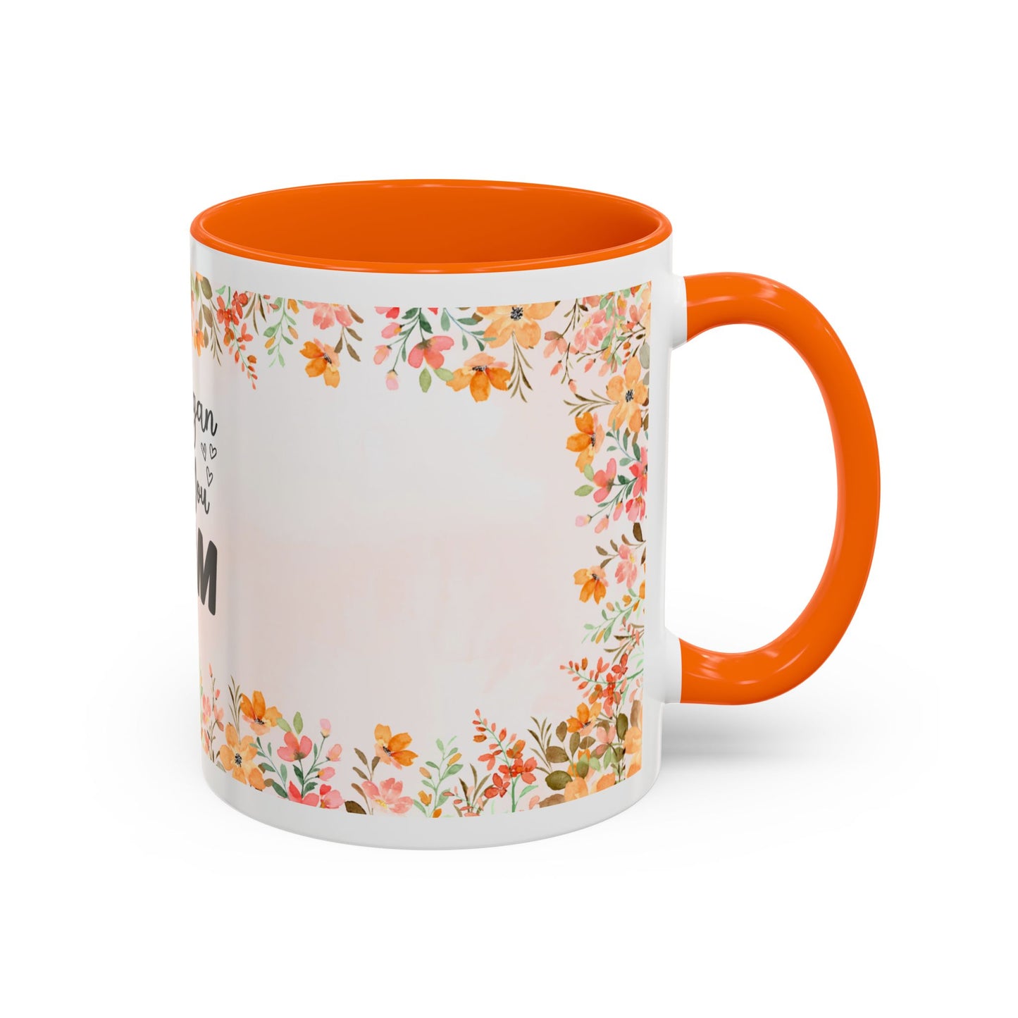 Life Began With You Mom Floral Accent Coffee Mug