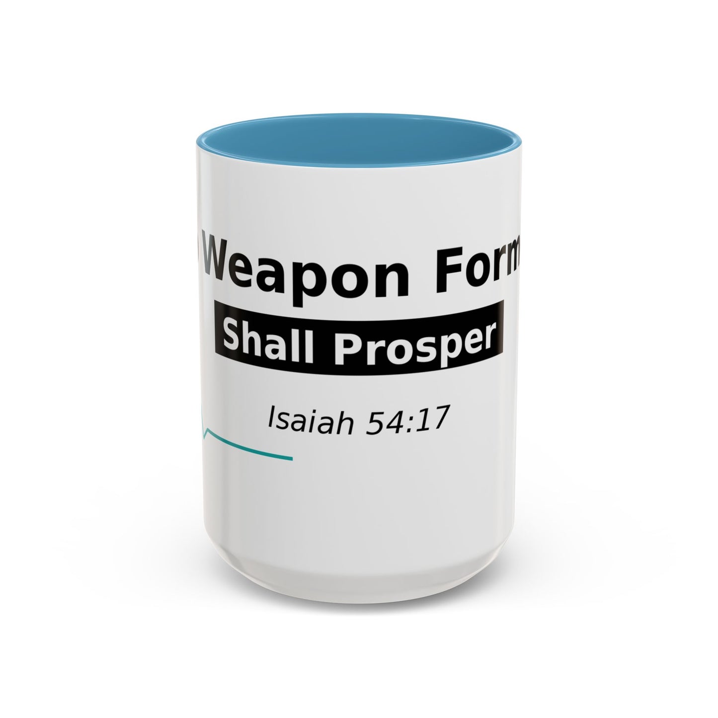 Accent Coffee Mug — "No Weapon Formed Shall Prosper" Isaiah 54:17 Inspirational Christian Mug