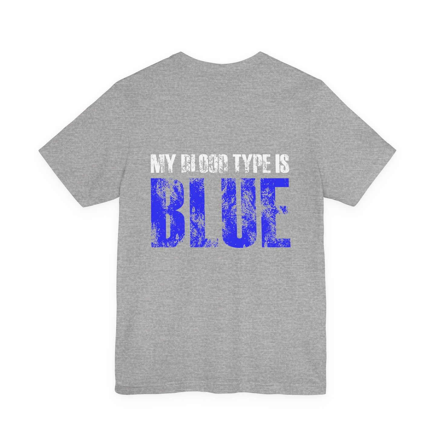 My Blood Type Is Blue T-Shirt — Funny Political / Team Blue Pride Tee