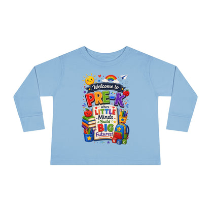 Pre-K Toddler Long Sleeve Tee – "Welcome to Pre-K Where Little Minds Build Big Futures"