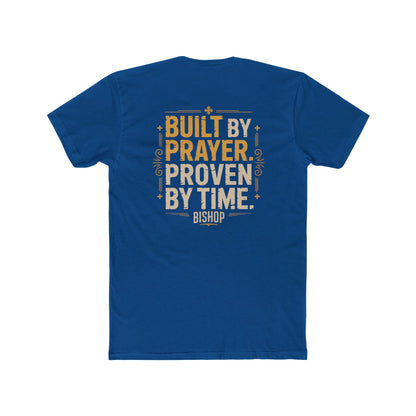 Built By Prayer, Proven By Time T-Shirt