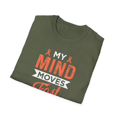 My Mind Moves Fast T-Shirt