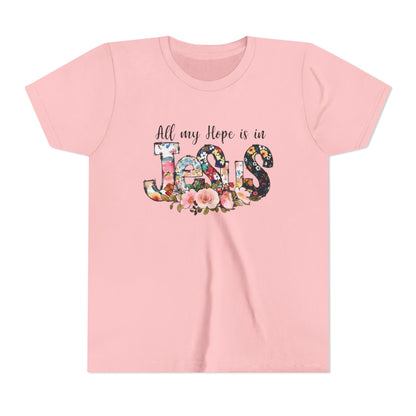 Youth Tee — "All My Hope Is in Jesus" Floral Christian Shirt