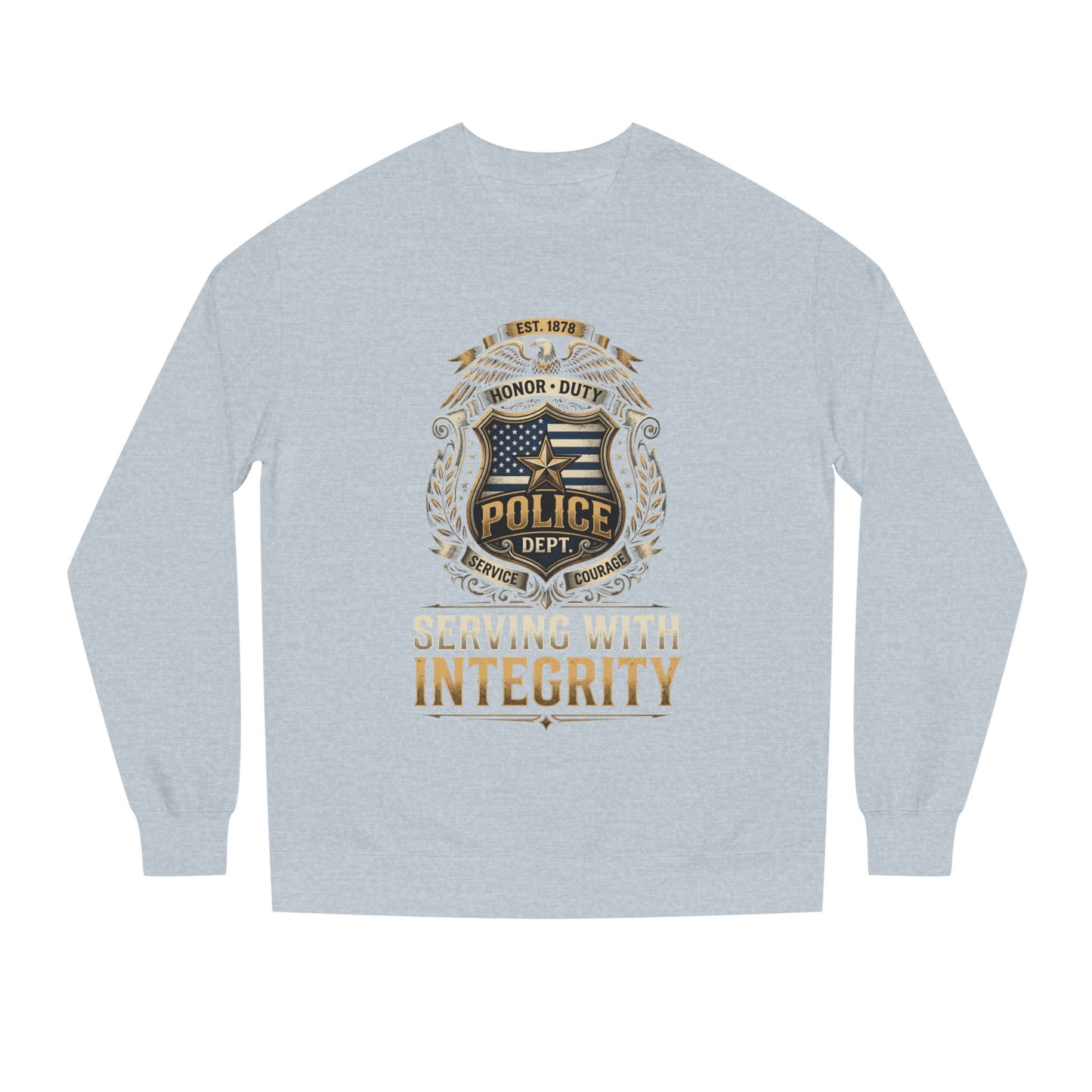 Police Badge Sweatshirt - "Serving With Integrity" Crewneck