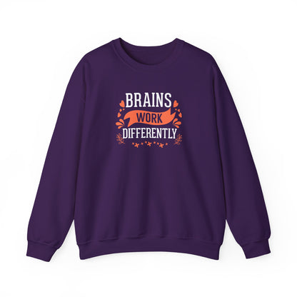 Brains Work Differently Sweatshirt