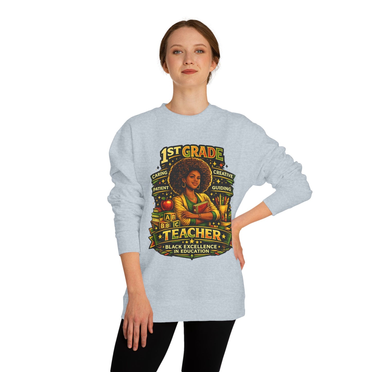 1st Grade Teacher Sweatshirt — Black Excellence in Education Crewneck