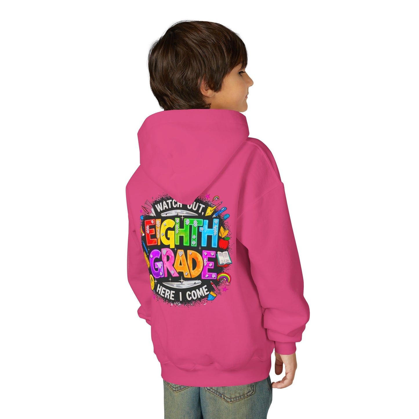 Eighth Grade Kids Hoodie - "Watch Out! Here I Come" Colorful Back-to-School Sweatshirt