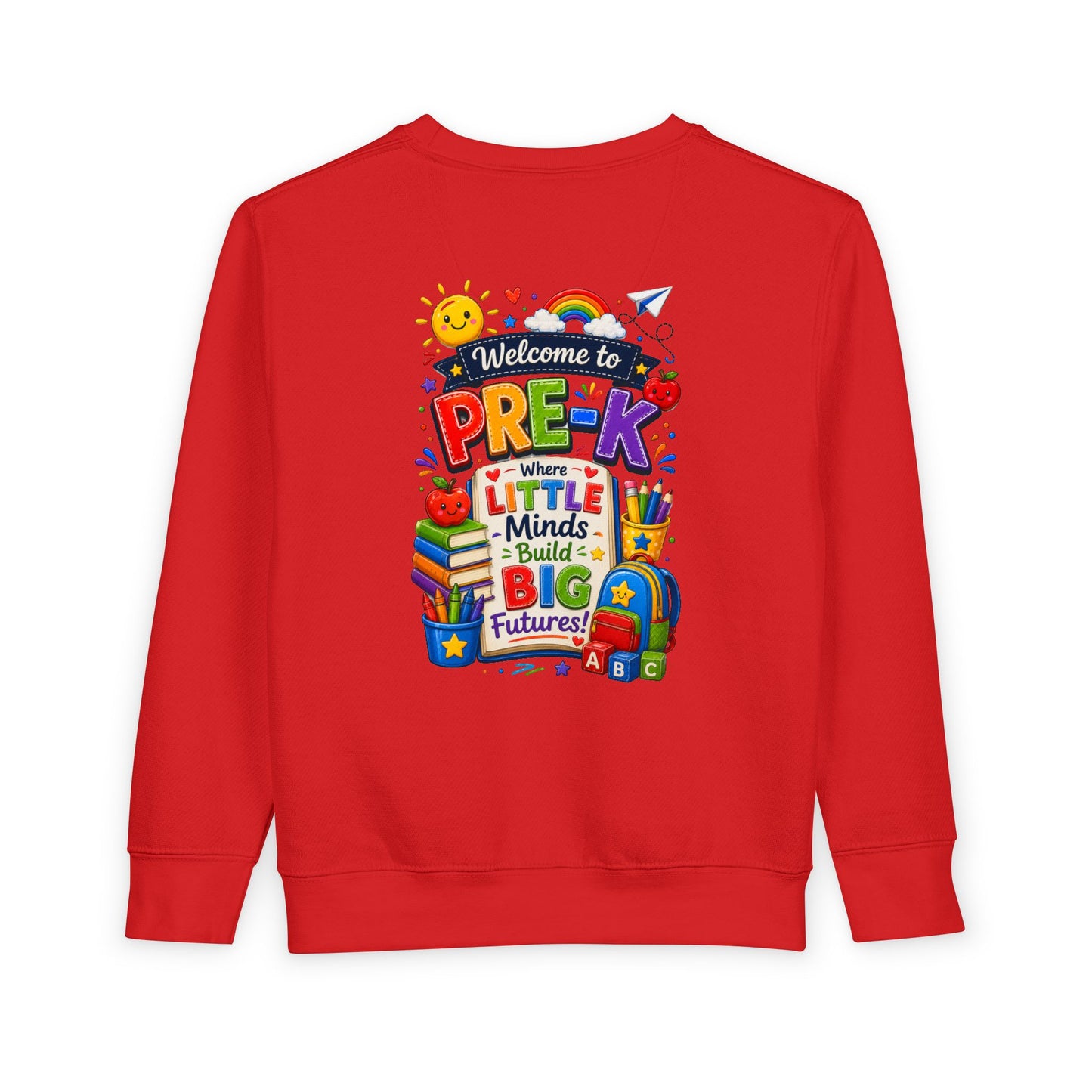 Pre-K Welcome Toddler Sweatshirt — "Welcome to Pre-K: Where Little Minds Build Big Futures"