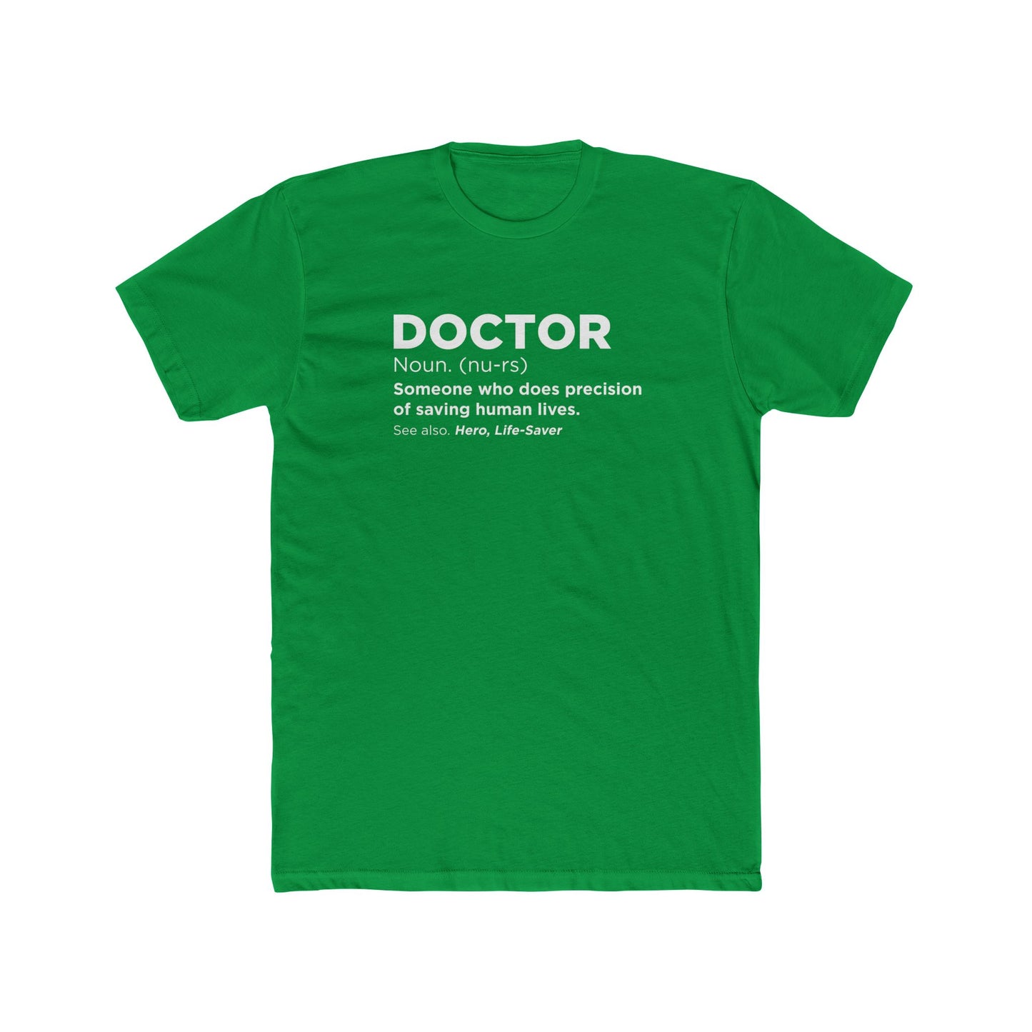 Doctor Definition T-Shirt — 'Doctor: Someone who does precision of saving human lives' Crew Tee