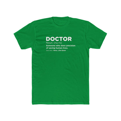 Doctor Definition T-Shirt — 'Doctor: Someone who does precision of saving human lives' Crew Tee