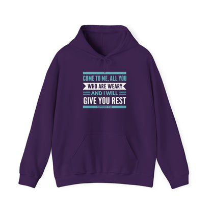 Come to Me, All You WHO Are Weary and I Will Give You REST Hoodie