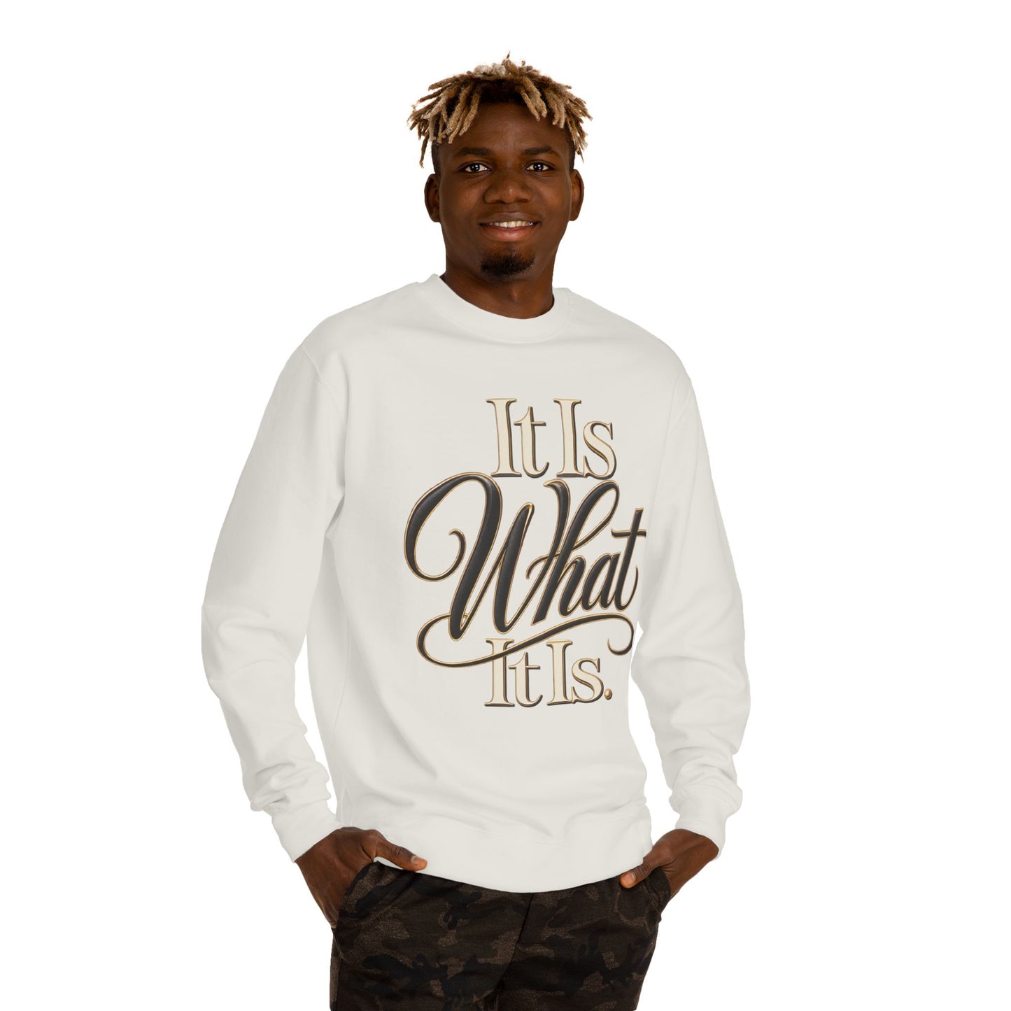 Crewneck Sweatshirt – "It Is What It Is" Script Graphic