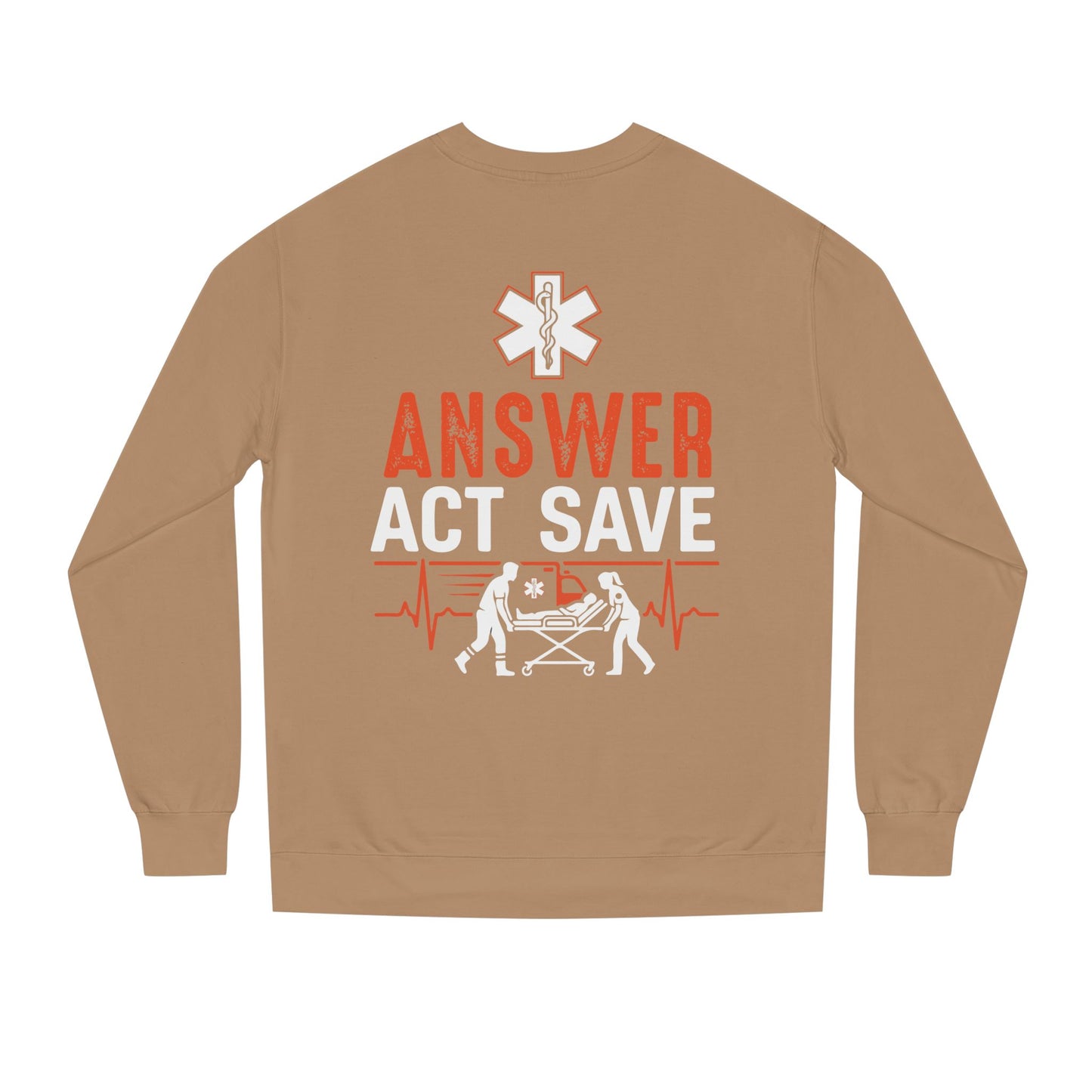 Answer Act Save Sweatshirt — EMT Paramedic Emergency Response Crewneck