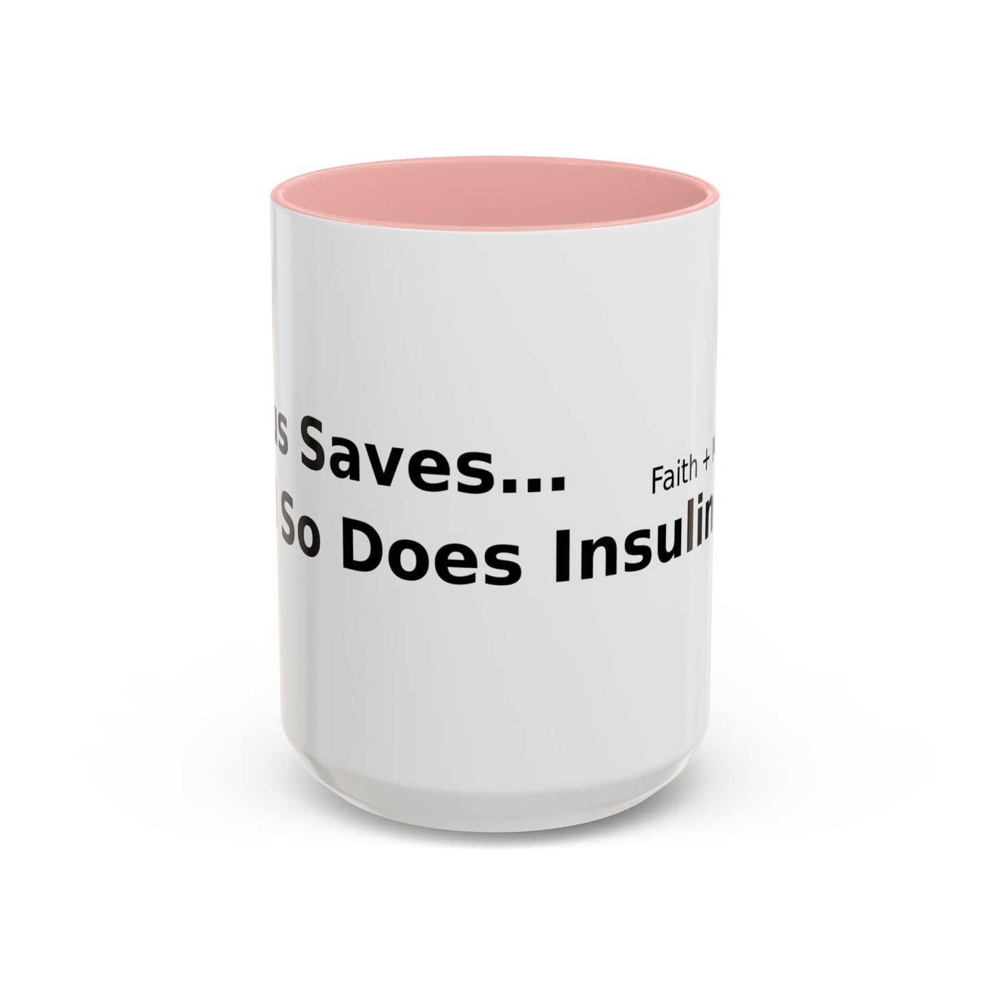 Accent Coffee Mug — “Faith + Medicine: Insulin Saves” Black-Accent Mug (11/15 oz)