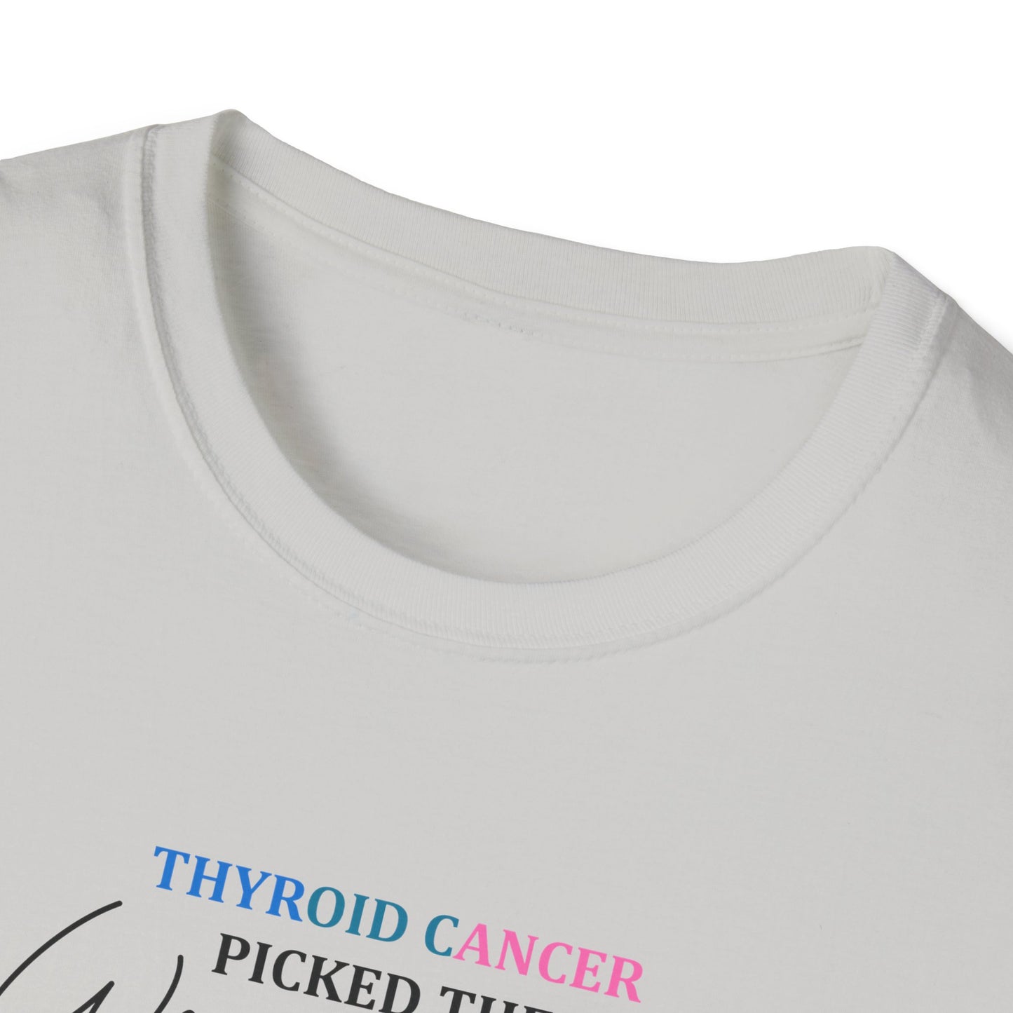 Thyroid Cancer Picked the Wrong Body I'm Still Here T-Shirt