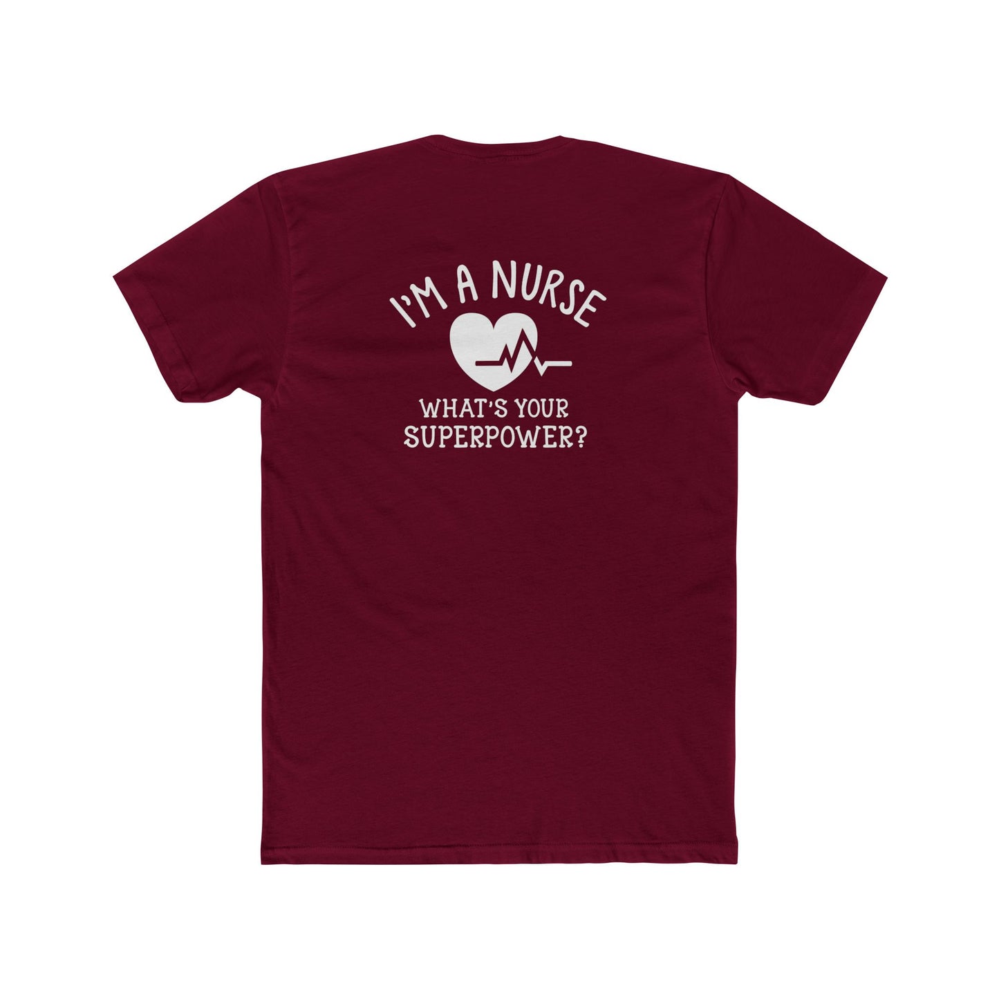 Nurse T-Shirt — "I'm a Nurse, What's Your Superpower?" Crew Tee
