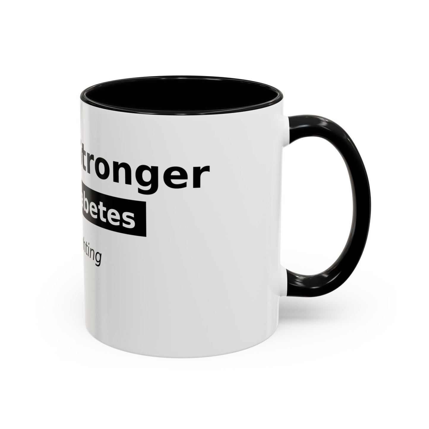 You Are Stronger Than Diabetes Accent Coffee Mug — Keep Fighting Inspirational Tea Cup