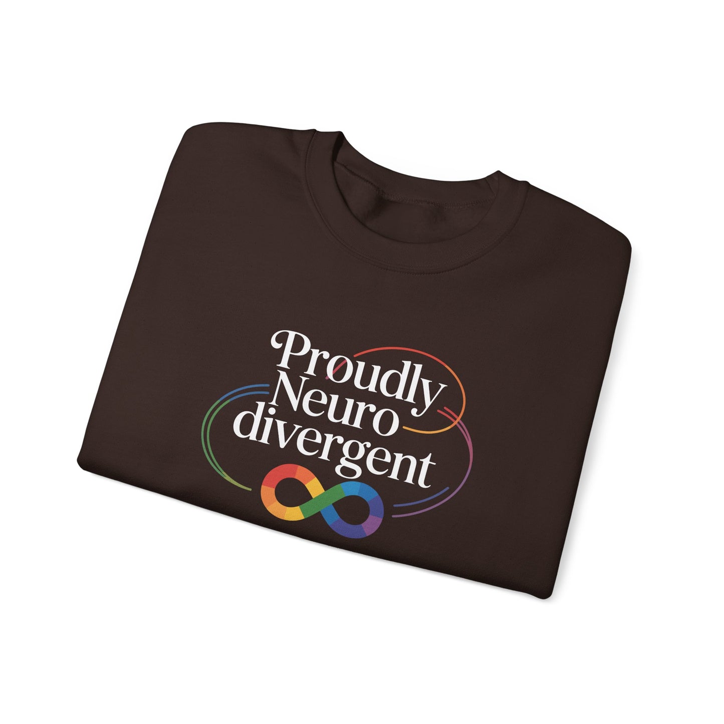 Proudly Neuro Divergent Sweatshirt