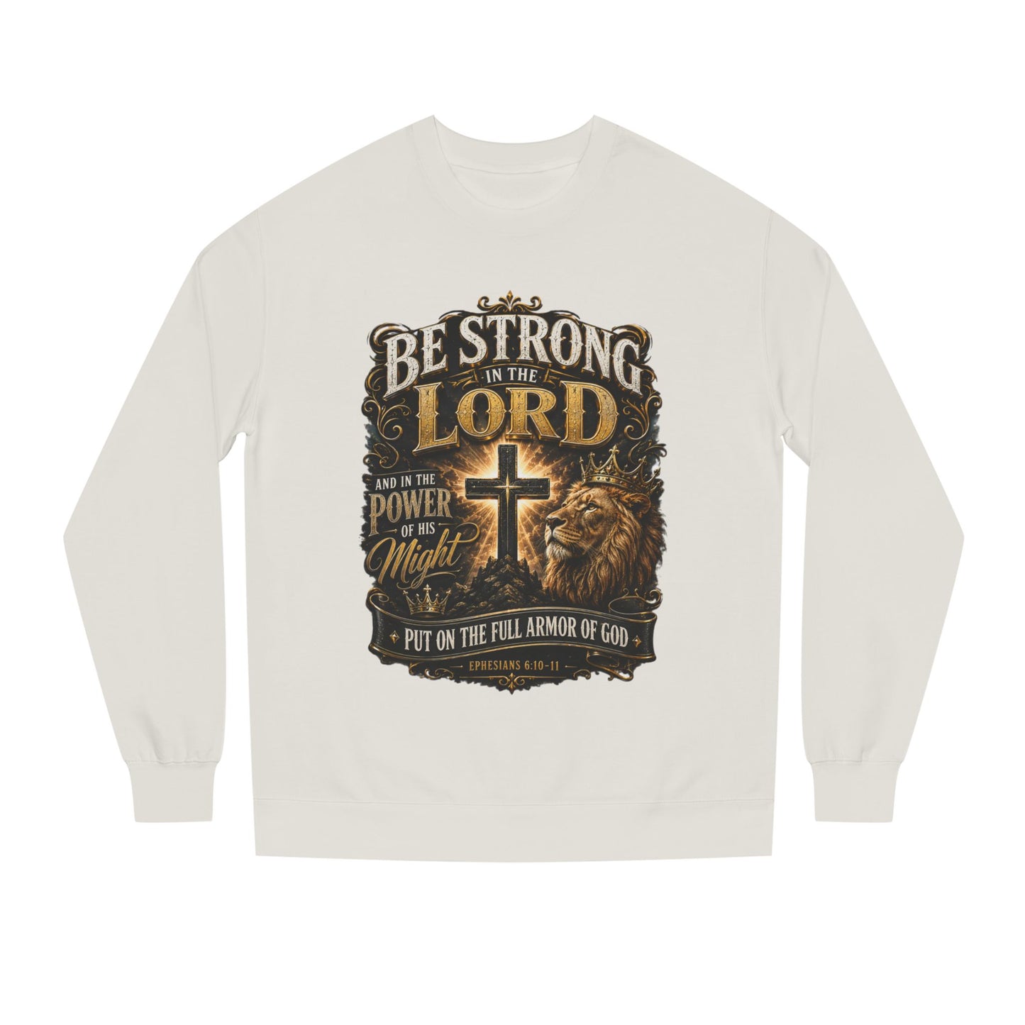 Christian Crewneck Sweatshirt — “Be Strong in the Lord” Cross & Lion Faith Pullover