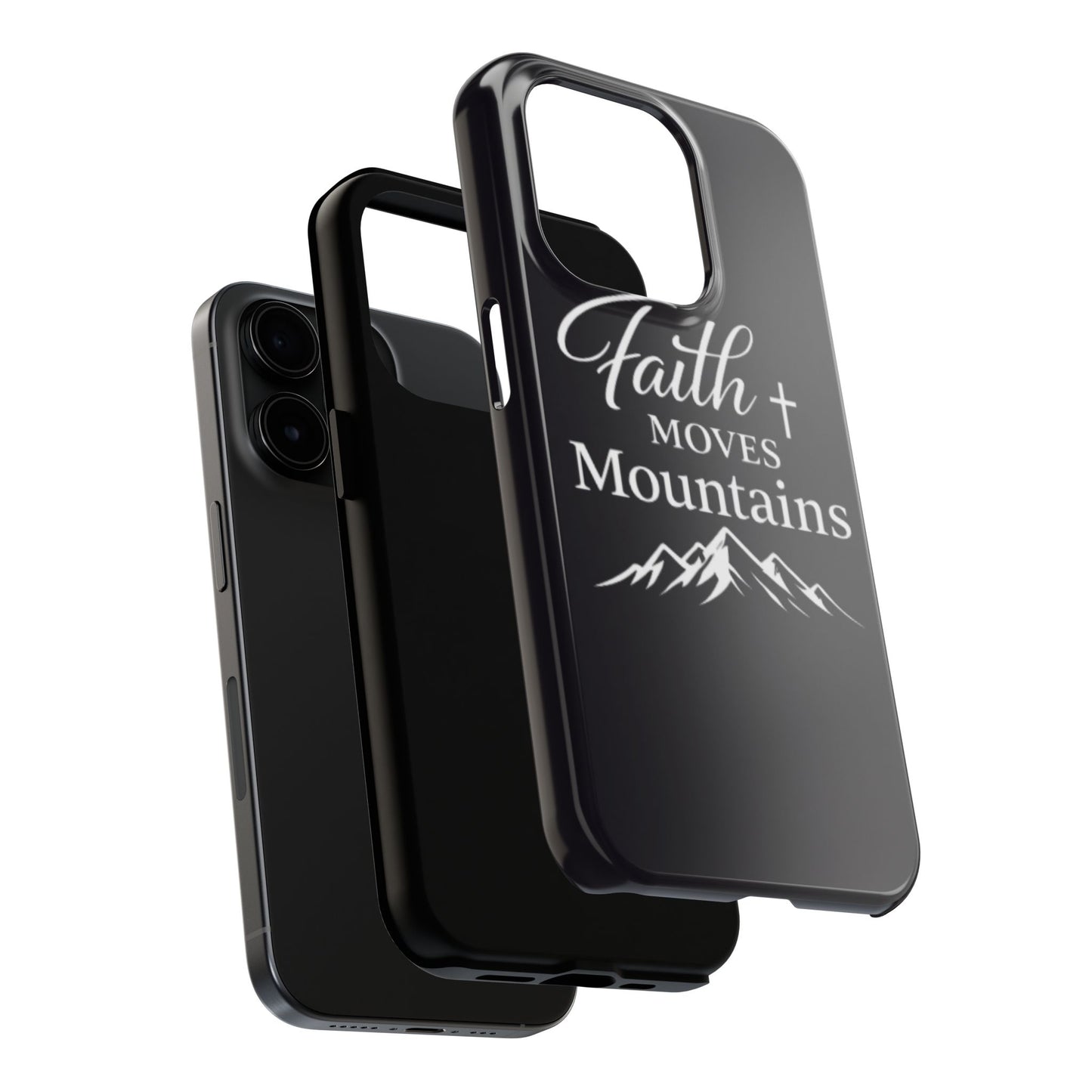 Faith Moves Mountains Tough Phone Case — Christian Inspirational Mountain Design