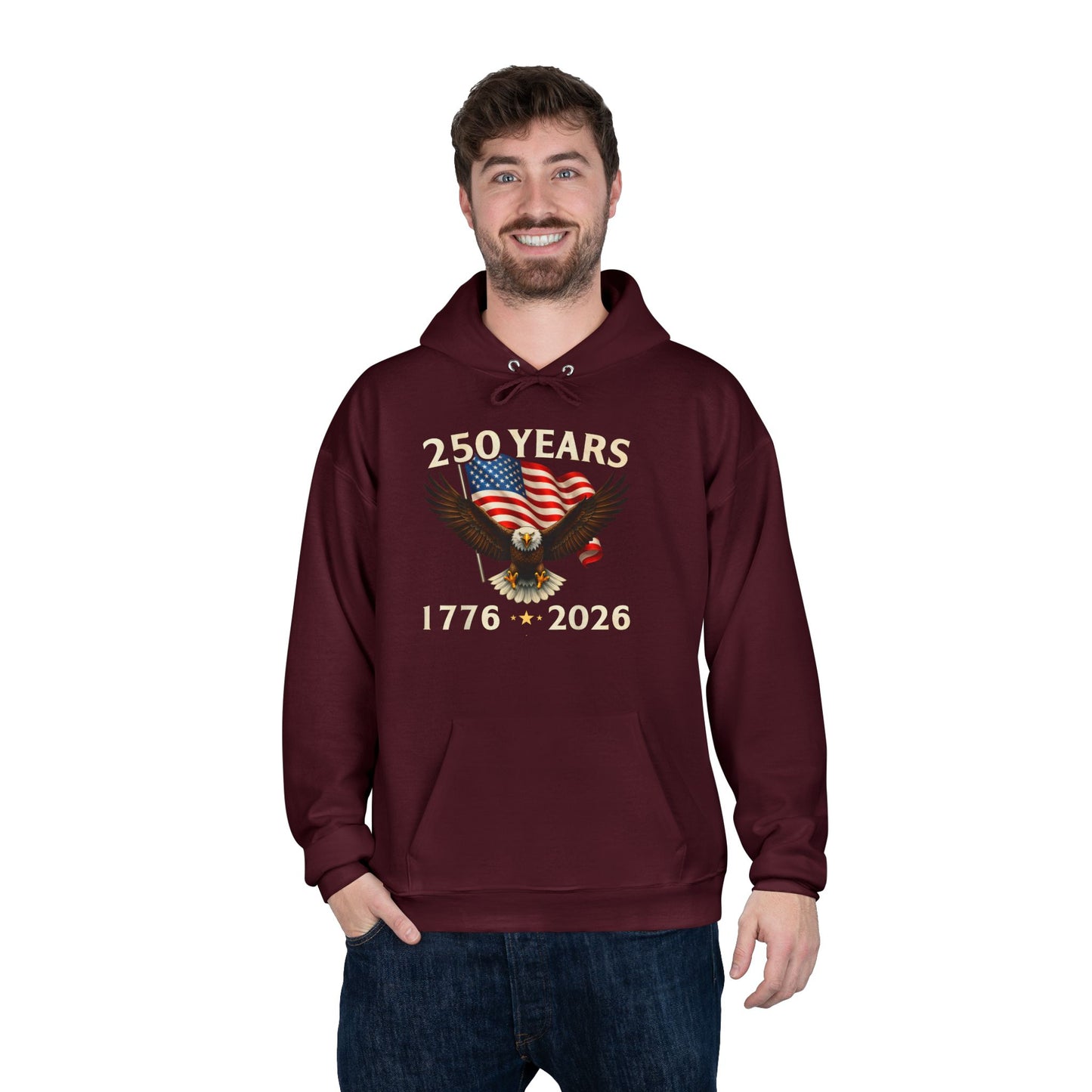 250 Years 1776–2026 Eagle Hoodie — American Flag Bicentennial Celebration Pullover