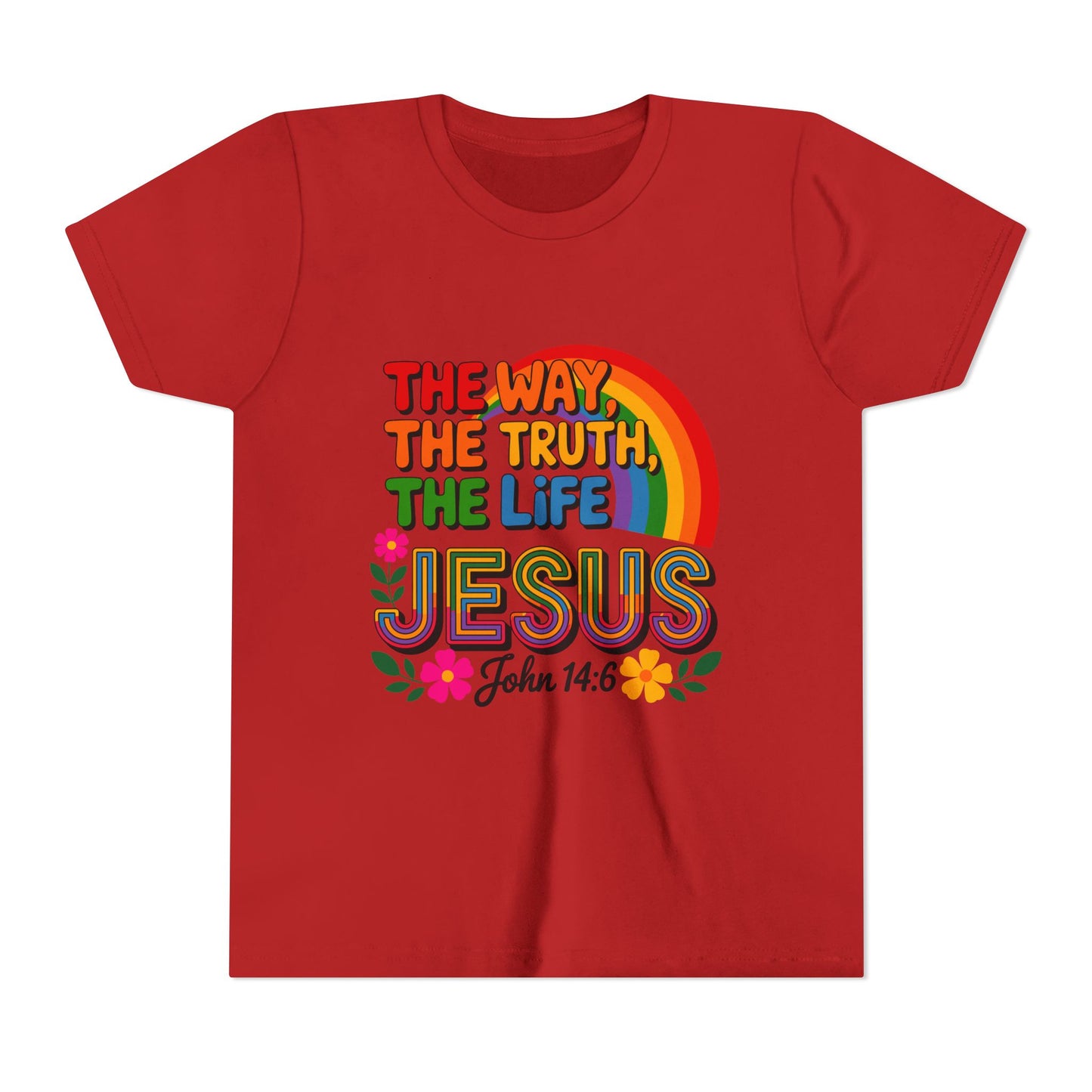 Youth Tee — "The Way, The Truth, The Life" Jesus John 14:6 Rainbow Christian Shirt