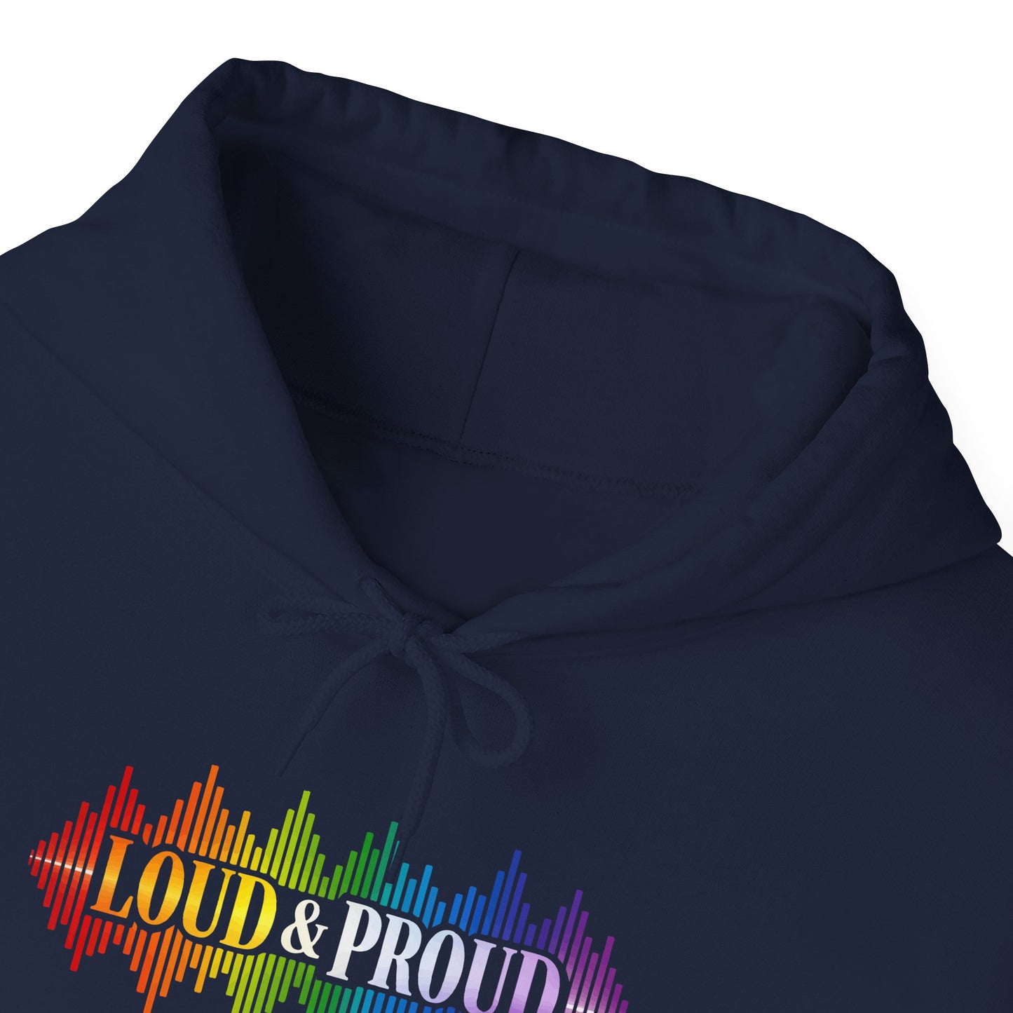 Loud & Proud Hoodie