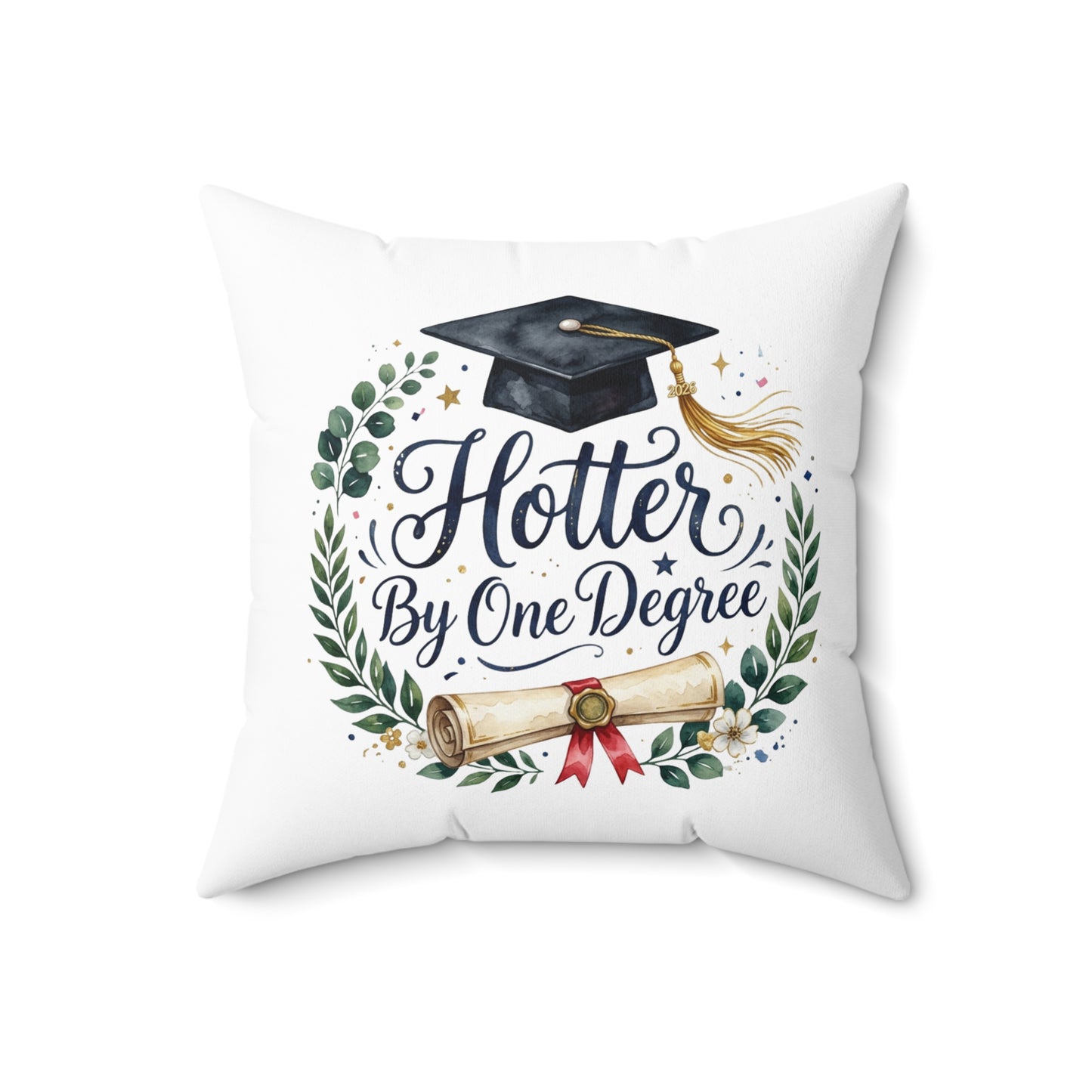 Graduation Throw Pillow — "Hotter By One Degree" Cap & Diploma Accent Pillow