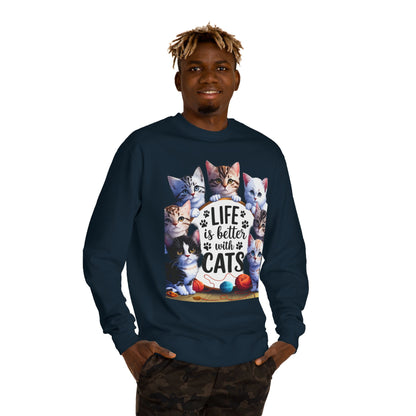 Cats Crewneck Sweatshirt — "Life Is Better With Cats" Cozy Cat Lover Pullover