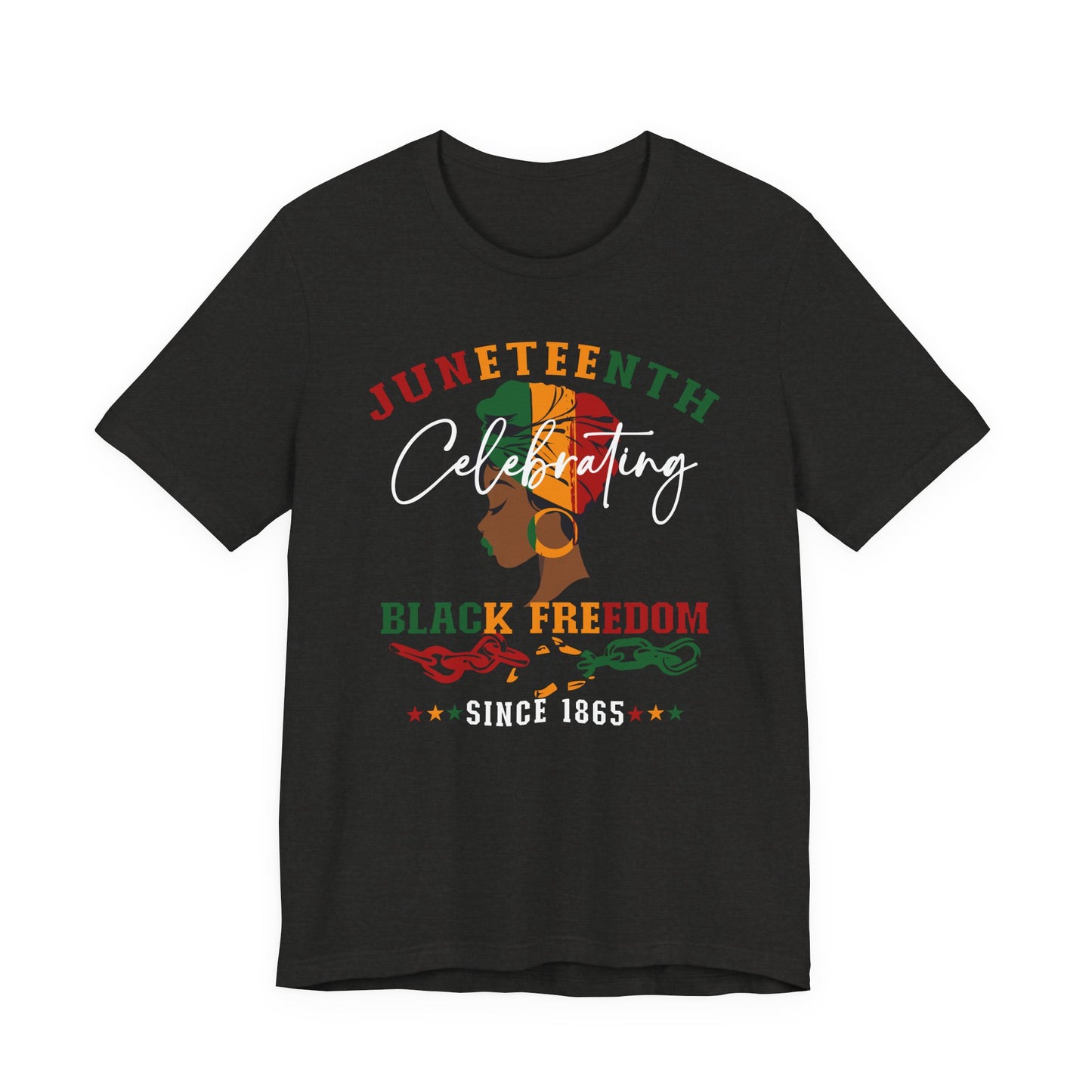 Juneteenth Celebrating Black Freedom T‑Shirt — Since 1865
