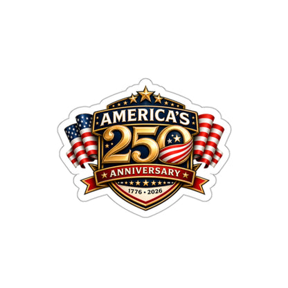 Sticker — "America’s 250th Anniversary 1776–2026" Patriotic Die-Cut Sticker